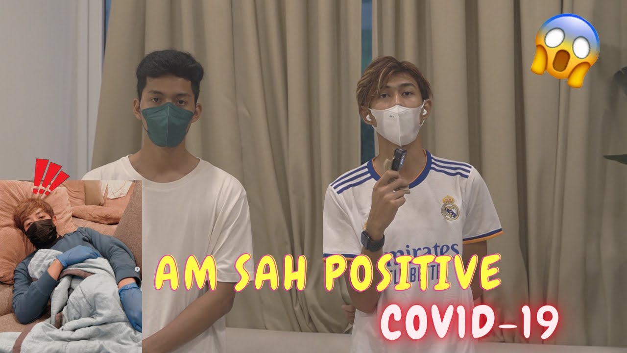 AM SAH POSITIVE COV1D - 19 !! - DOA KAN UNTUK TEAM KAMI !!