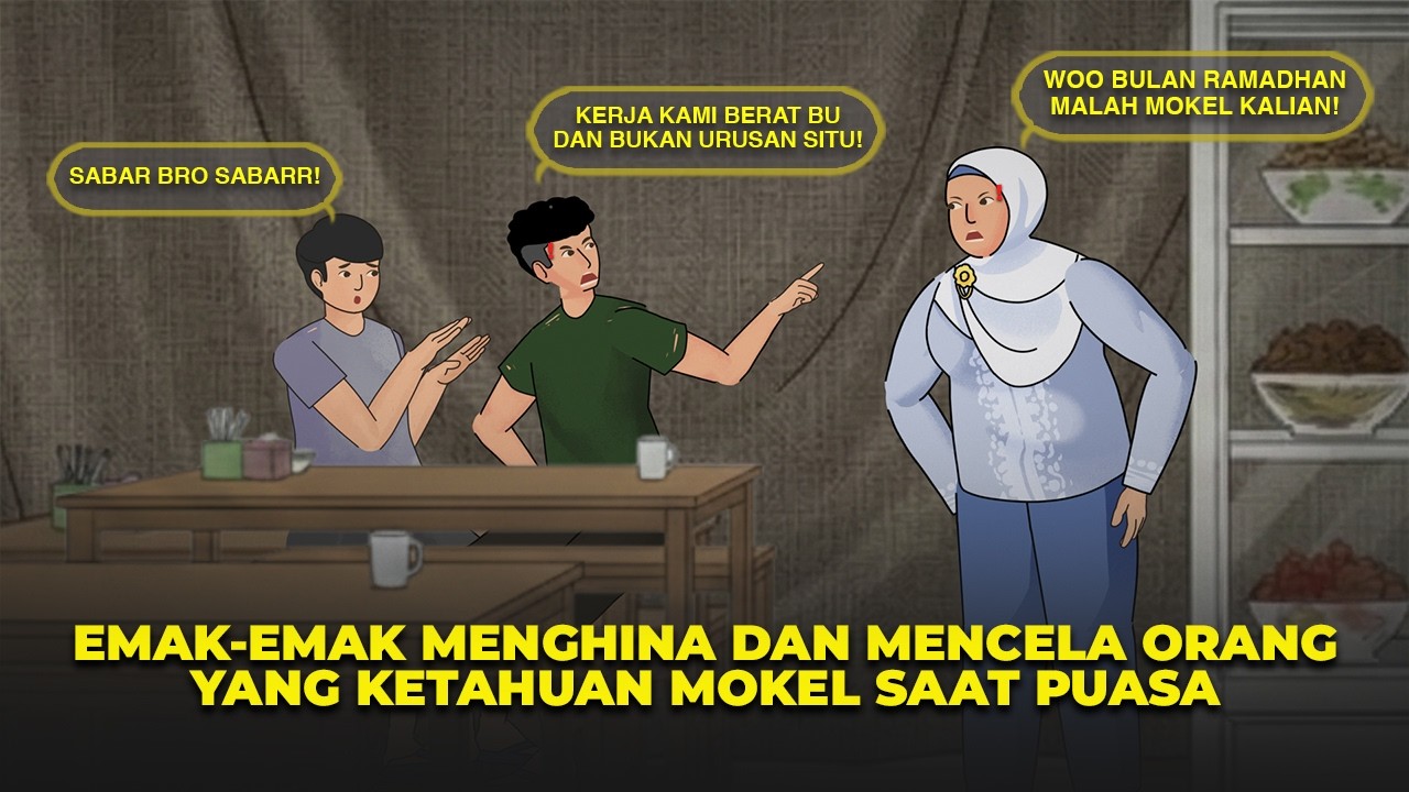 EMAK-EMAK MENCELA ORANG YANG MOKEL SAAT BULAN RAMADHAN - DRAMA ANIMASI