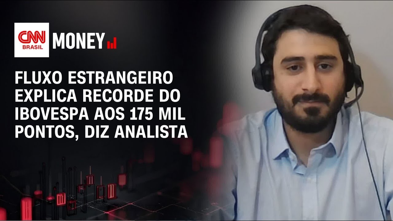 Fluxo estrangeiro explica recorde do Ibovespa aos 175 mil pontos, diz analista | MORNING CALL