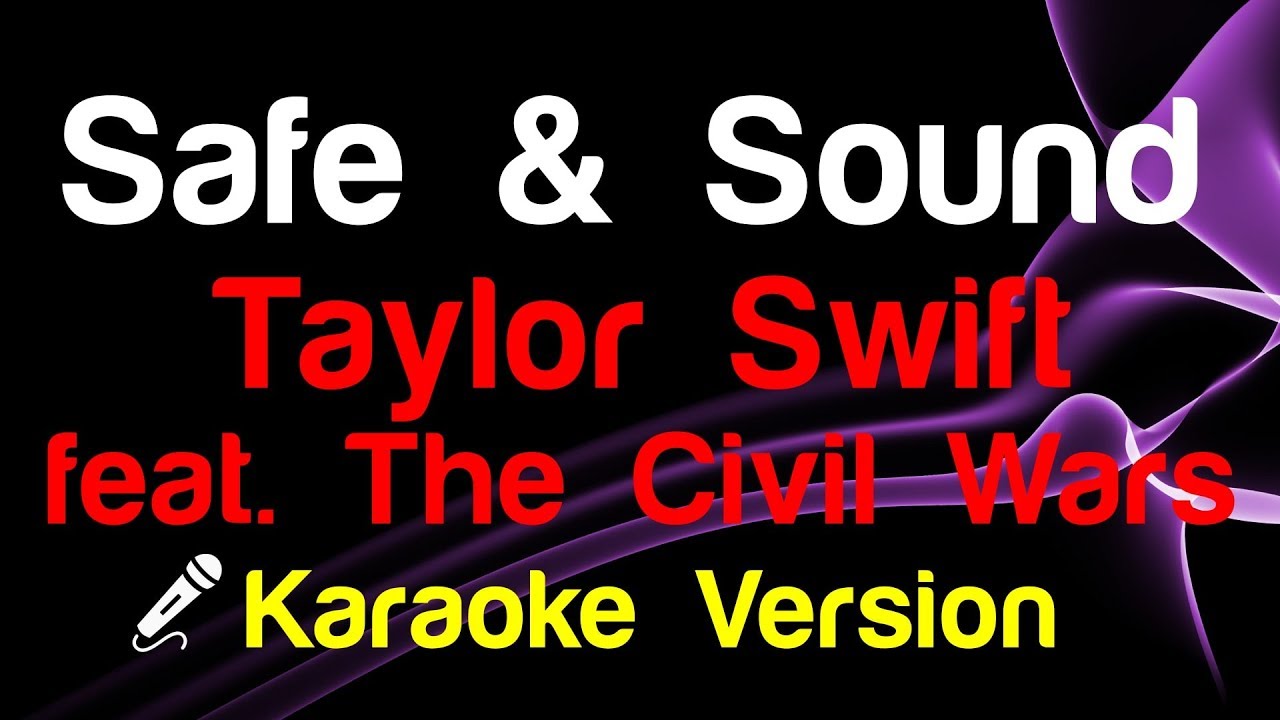 🎤 Taylor Swift feat. The Civil Wars - Safe & Sound (Karaoke Lyrics)