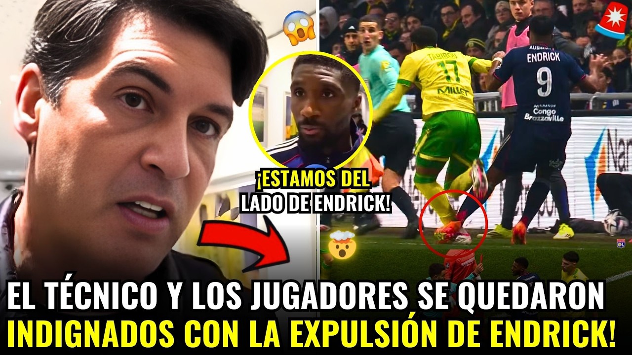 🚨¡BOMB! ¡MIRA LO QUE DIJERON EL TÉCNICO Y LOS JUGADORES DEL LYON SOBRE L INJUSTA EXPULSIÓN D ENDRIC!