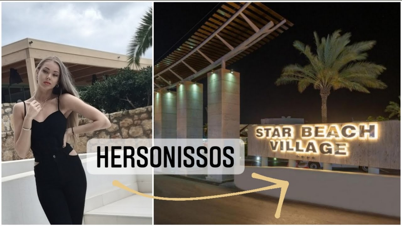 Star Beach Village, Hersonissos, Crete 2022 | All you need to see and know