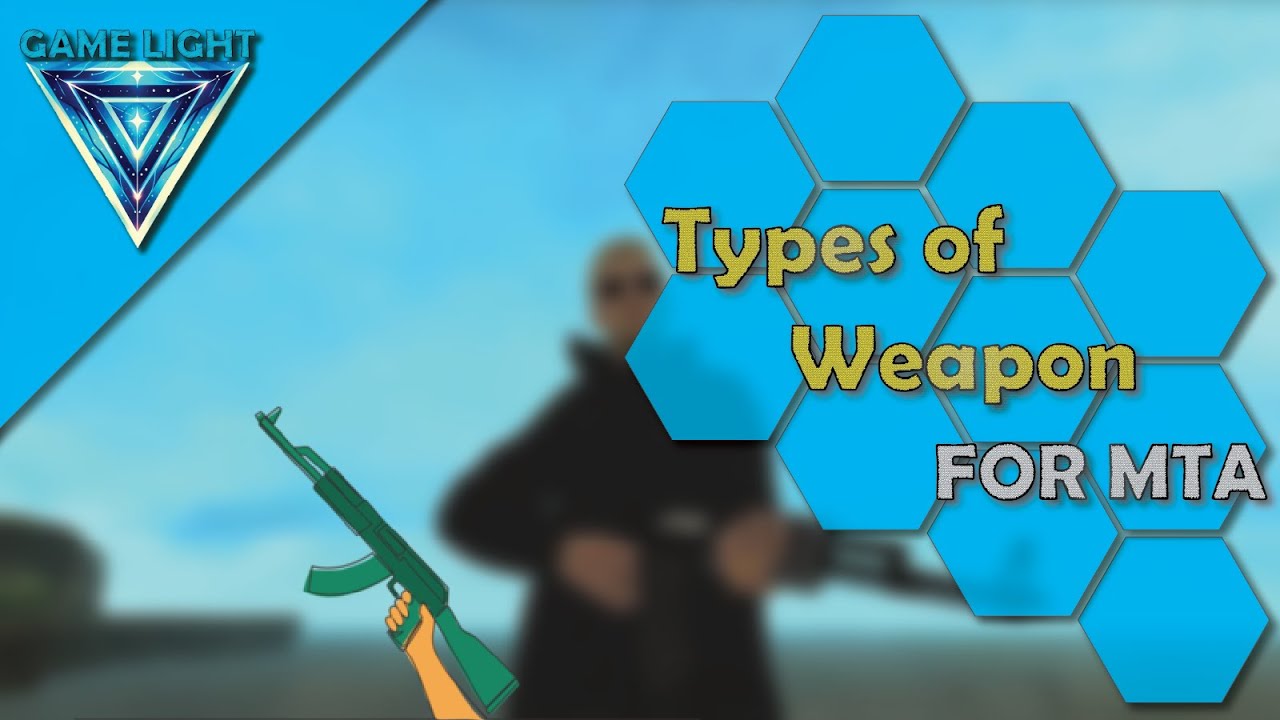 [MTA:SA] Types of Weapon For MTA