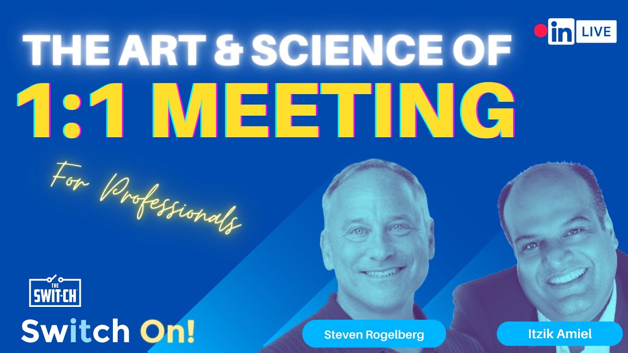 How to Organize 1:1 Meetings to Get Results - Itzik Amiel and Dr. Steven Rogelberg