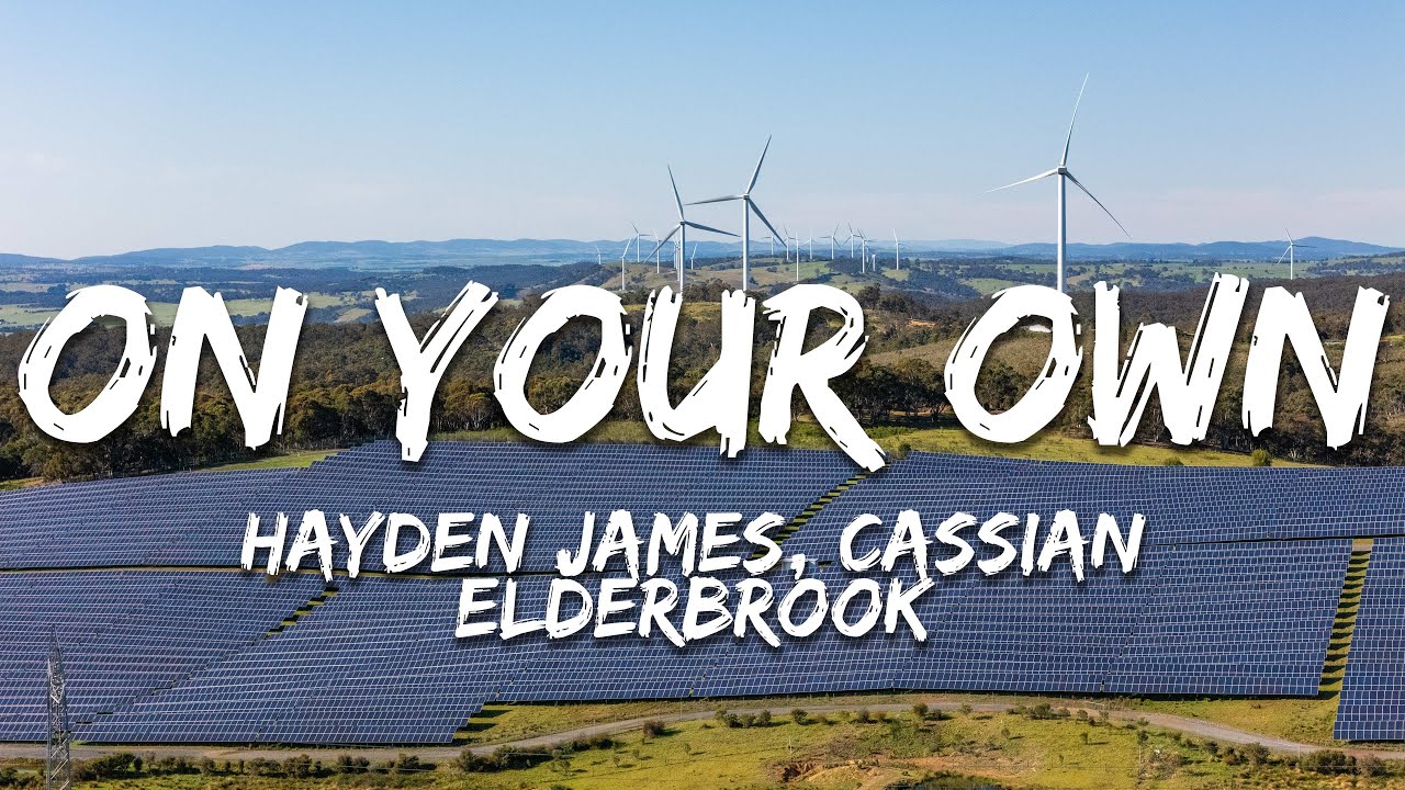 Hayden James, Cassian, Elderbrook - On Your Own (Lyrics)