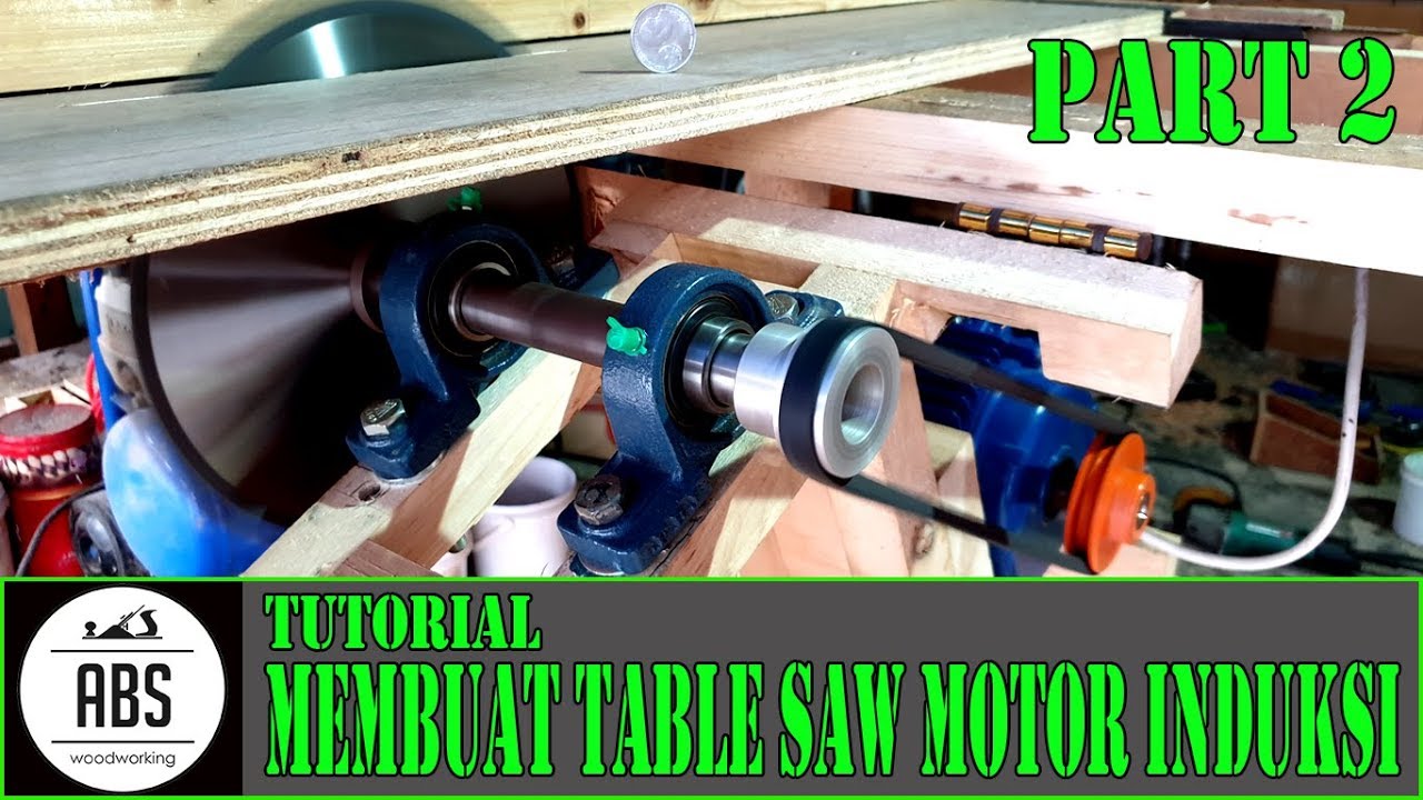 DIY Table Saw Motor Induksi part 2