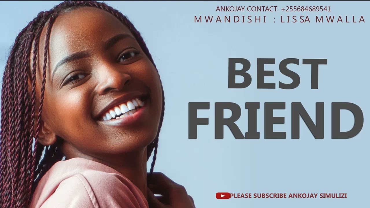 SIMULIZI FUPI: BEST FRIEND 2/3 By Ankojay