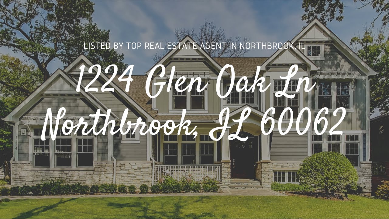1224 Glen Oak Northbrook, IL 60026 listed by Top Real Estate Agent in Northbrook