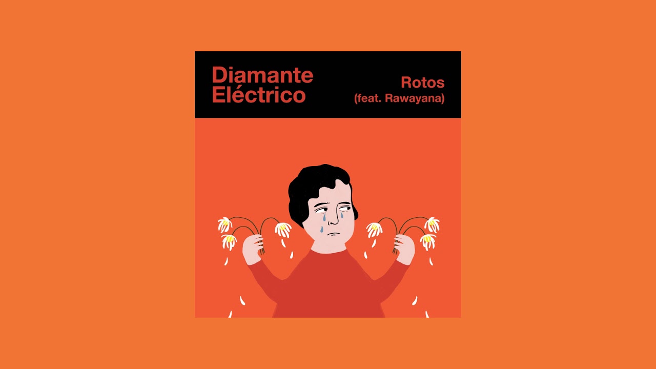Diamante El&eacute;ctrico - Rotos (feat. Rawayana)