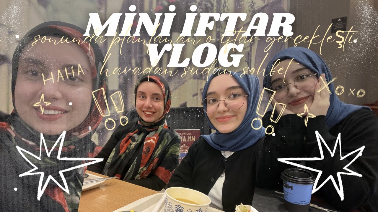 MİNİ İFTAR VLOG | Ramazan Günlükleri | havadan sudan sohbetler🤲✨