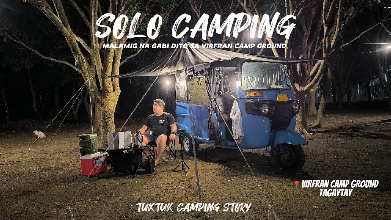 tuktuk camping story | virfran camp ground tagaytay | bajaj maxima z | solid ang tahimik ng lugar