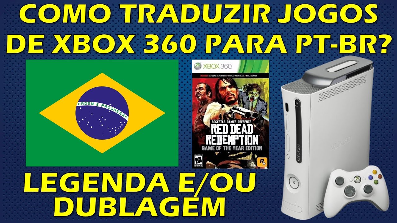 COMO TRADUZIR JOGOS DE XBOX 360 PARA PT-BR? DIFERENTES FORMAS PARA APLICAR A TRADUÇÃO - TUTORIAL