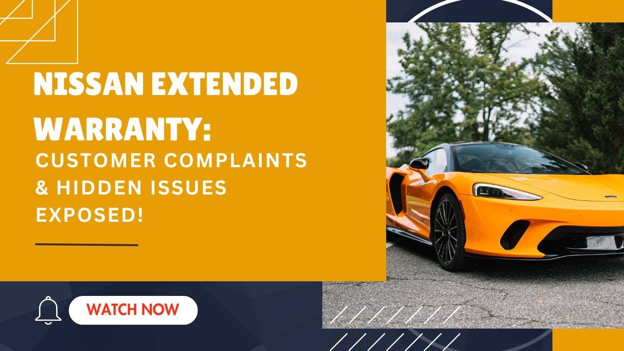 Nissan Extended Warranty  Customer Complaints & Hidden Issues Exposed!