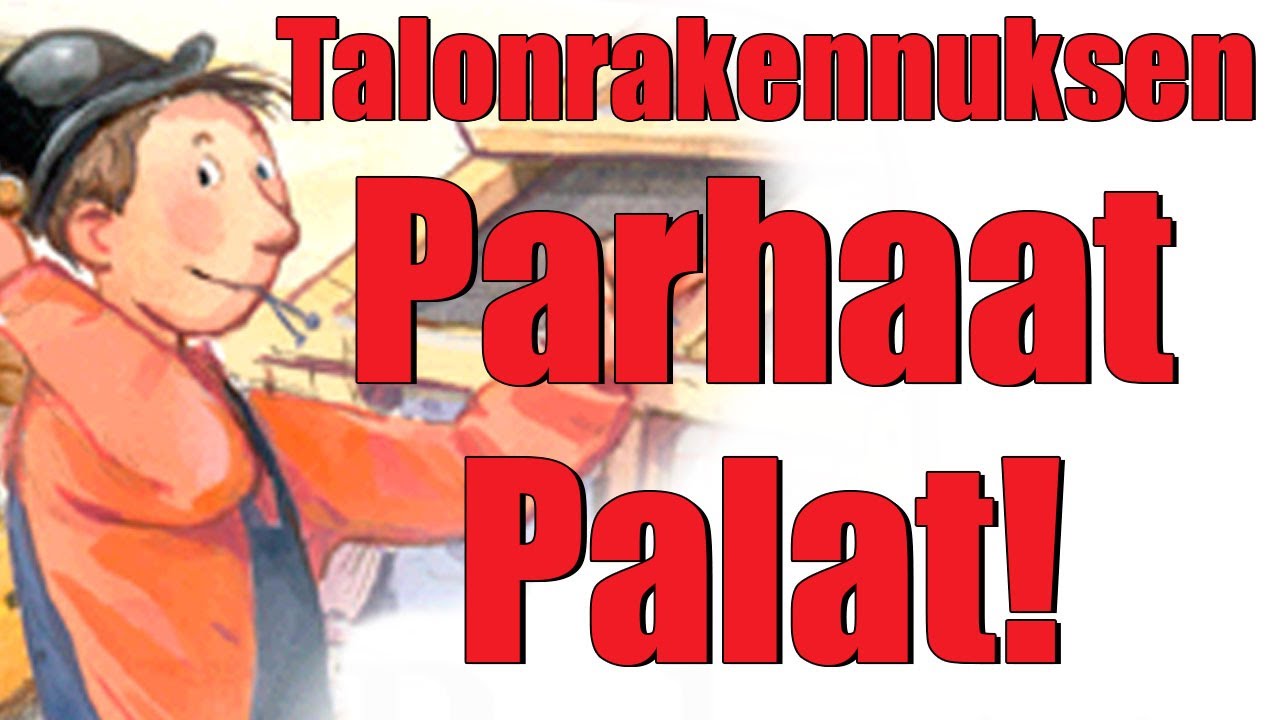 Talonrakennuksen PARHAAT PALAT!