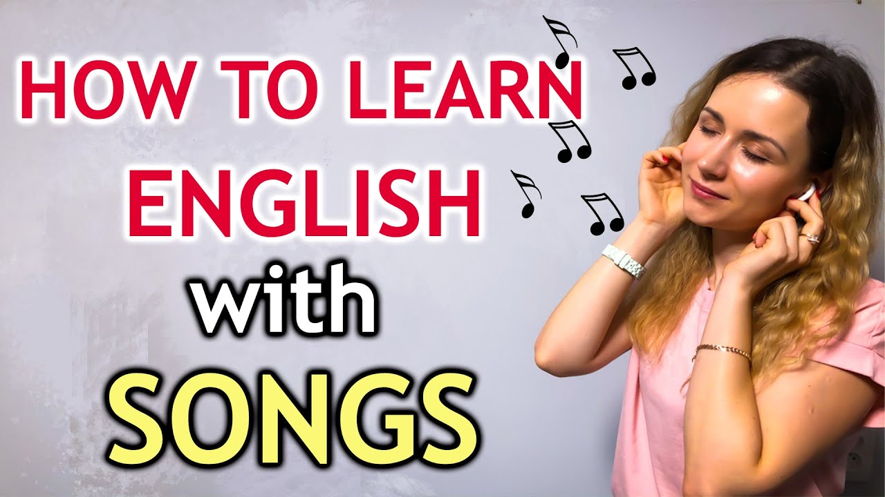 How to Learn English with SONGS