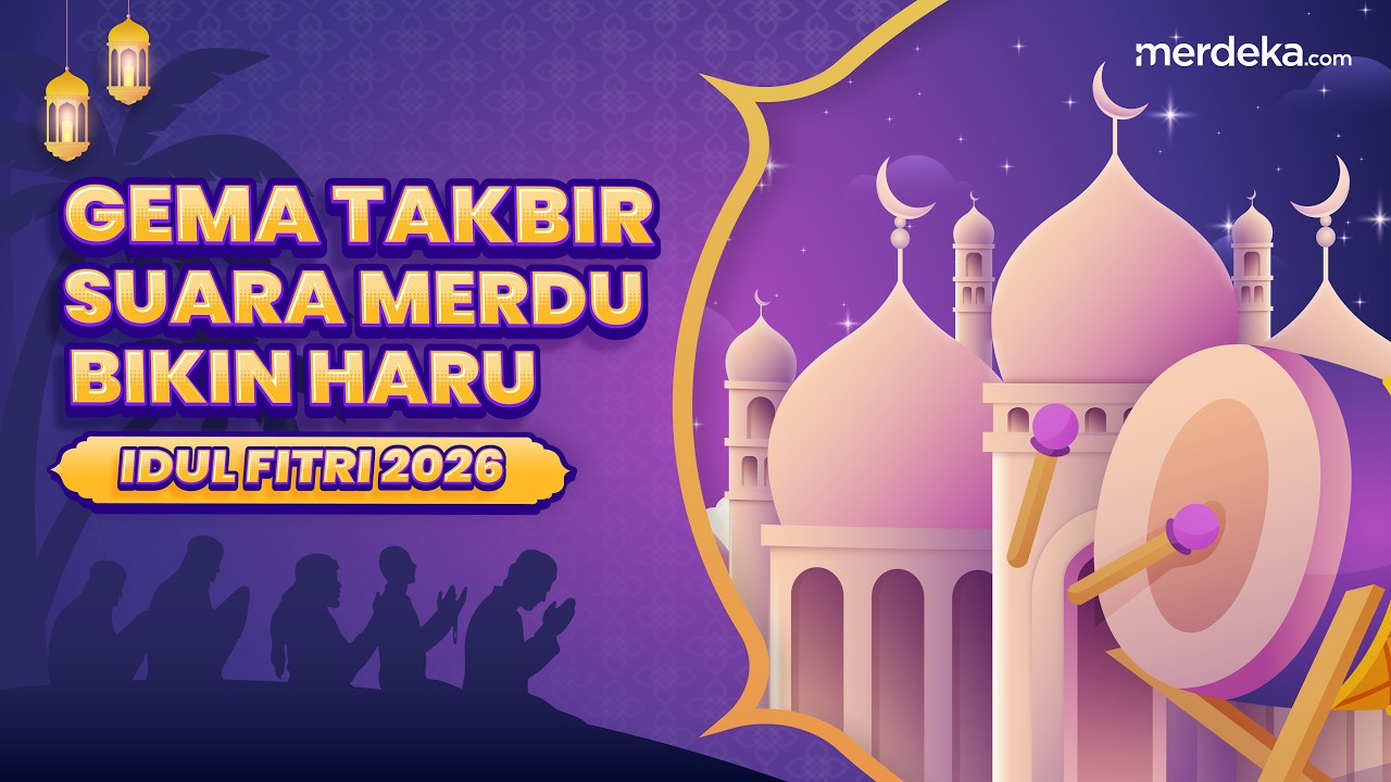 🔴 Takbiran Merdu Idulfitri | Pemerintah Tetapkan 1 Syawal 1447 H Sabtu 21 Maret 2026