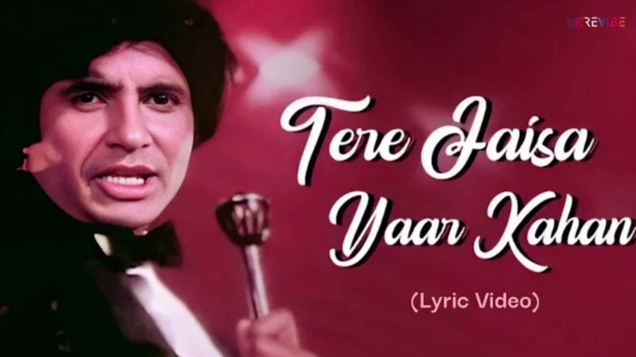 Tere jesa yaar kaha Kaha esa yaarana Yaad karegi duniya tera mera afsaana   Meree jindagee sawaaree 