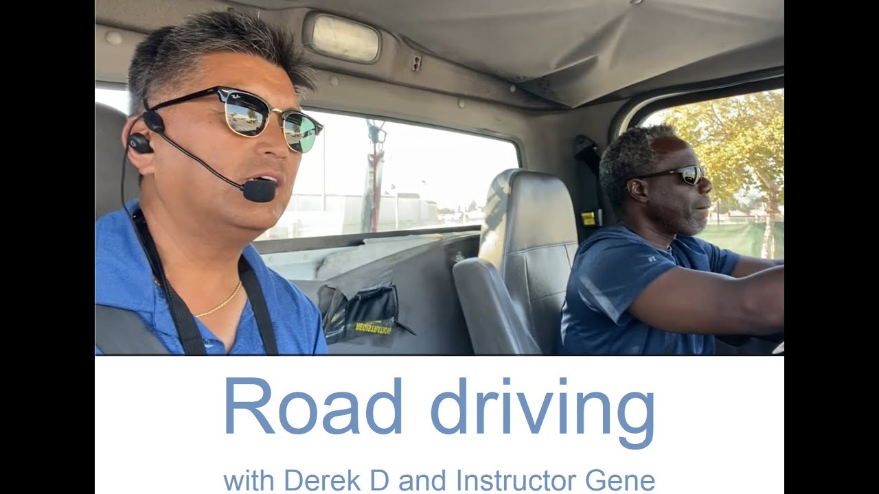 Road driving with Derek D and Instructor Gene, CDL Class A Automatic truck