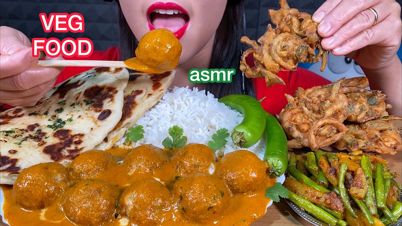 ASMR VEG FOOD *MALAI KOFTA, GARLIC NAAN, BEANS ALOO MASALA FRY, ONION BHAJI MASSIVE Eating Sounds
