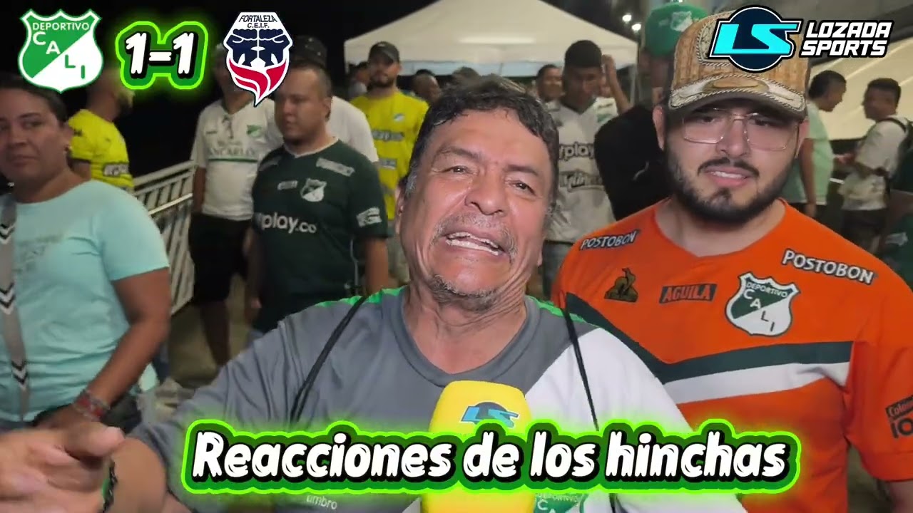 📽️ Deportivo Cali 1-1 Fortaleza ☝🏻 Reacciones de los hinchas 