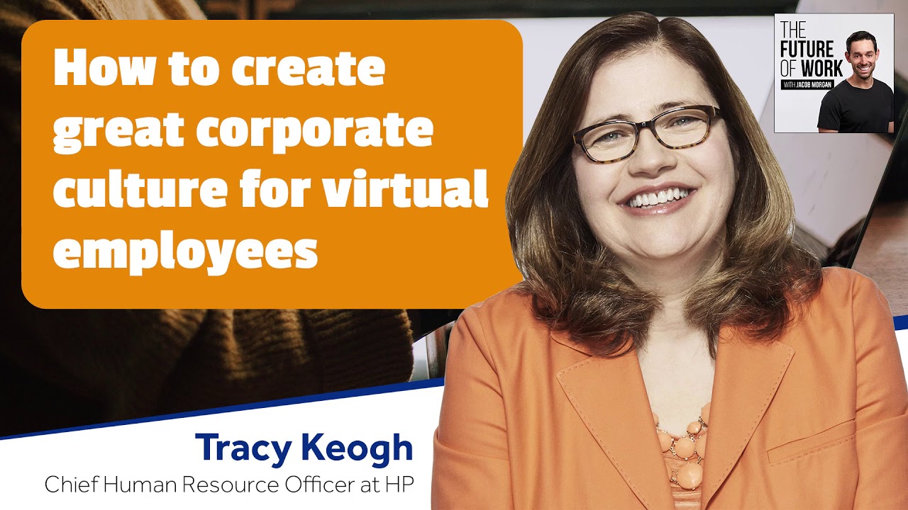HP's Chief HR Officer On How to Create A Great Corporate Culture for Virtual Employees