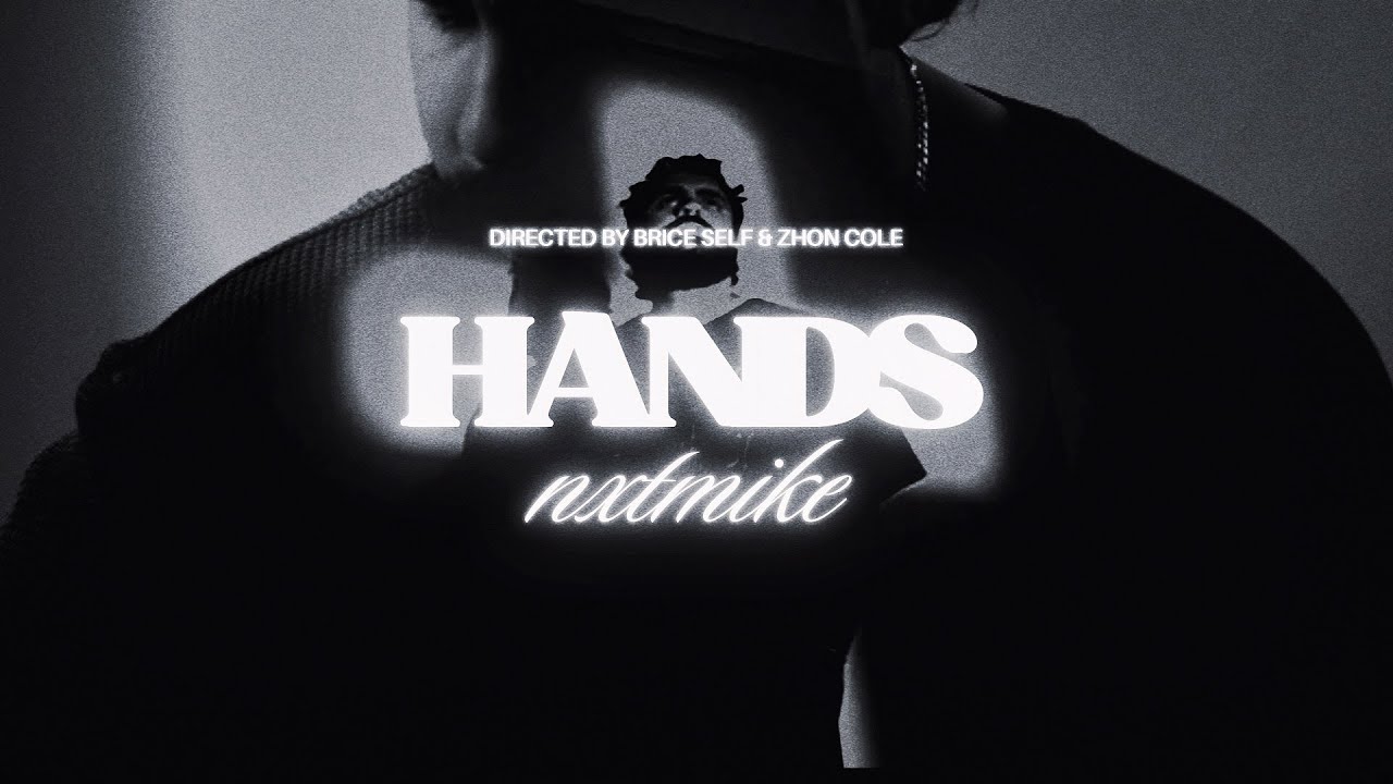 NXTMIKE - HANDS (Official Music Video)