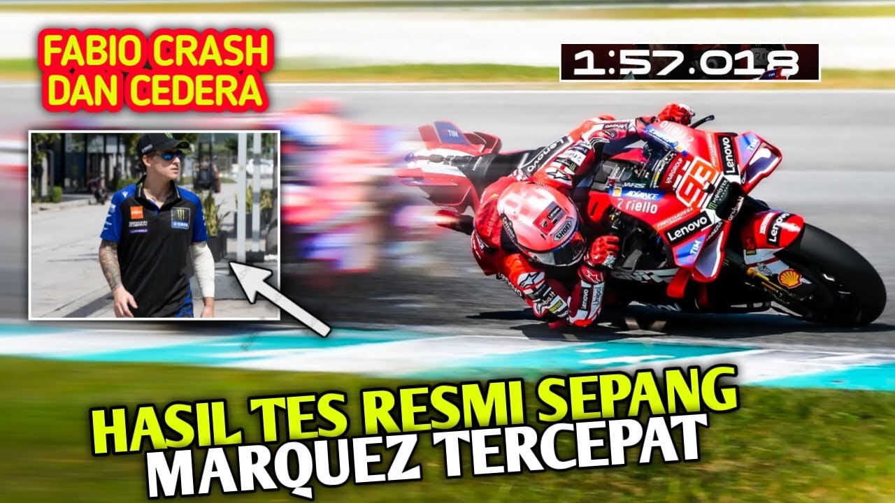 HASIL TES SEPANG 🔴 MARC MARQUEZ TERCEPAT FABIO QUARTARAO TERJATUH DAN CEDERA 🔴 BERITA MOTOGP HARI