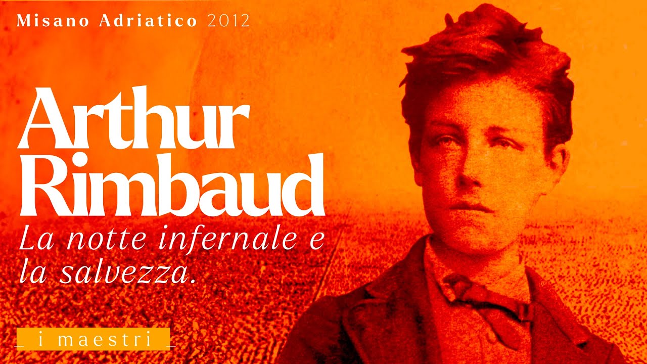Rimbaud: la notte infernale e la salvezza