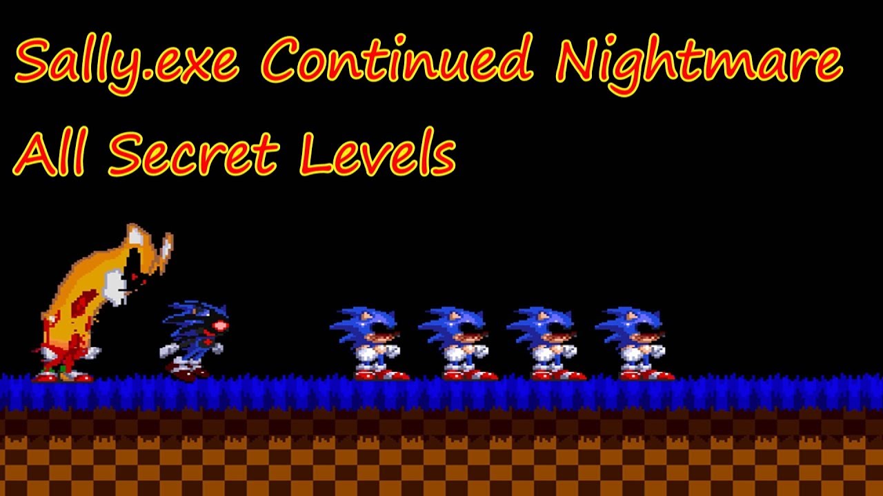 Sally.exe: Continued Nightmare (Demo 2.0) all secret levels