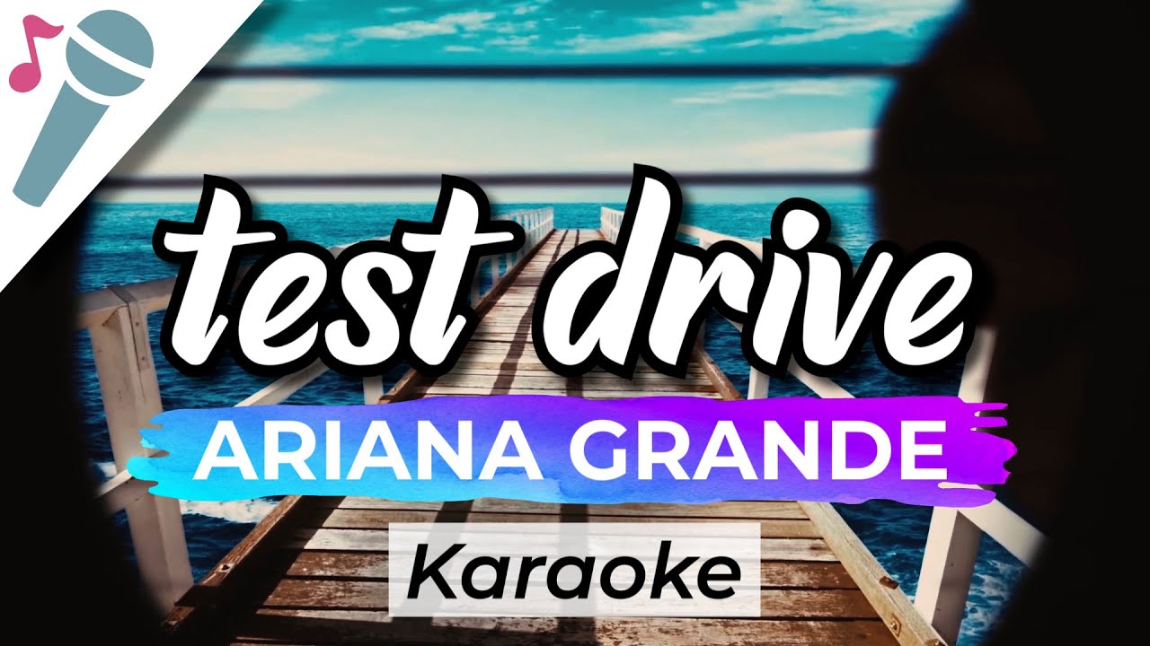 Ariana Grande - test drive - Karaoke Instrumental (Acoustic)