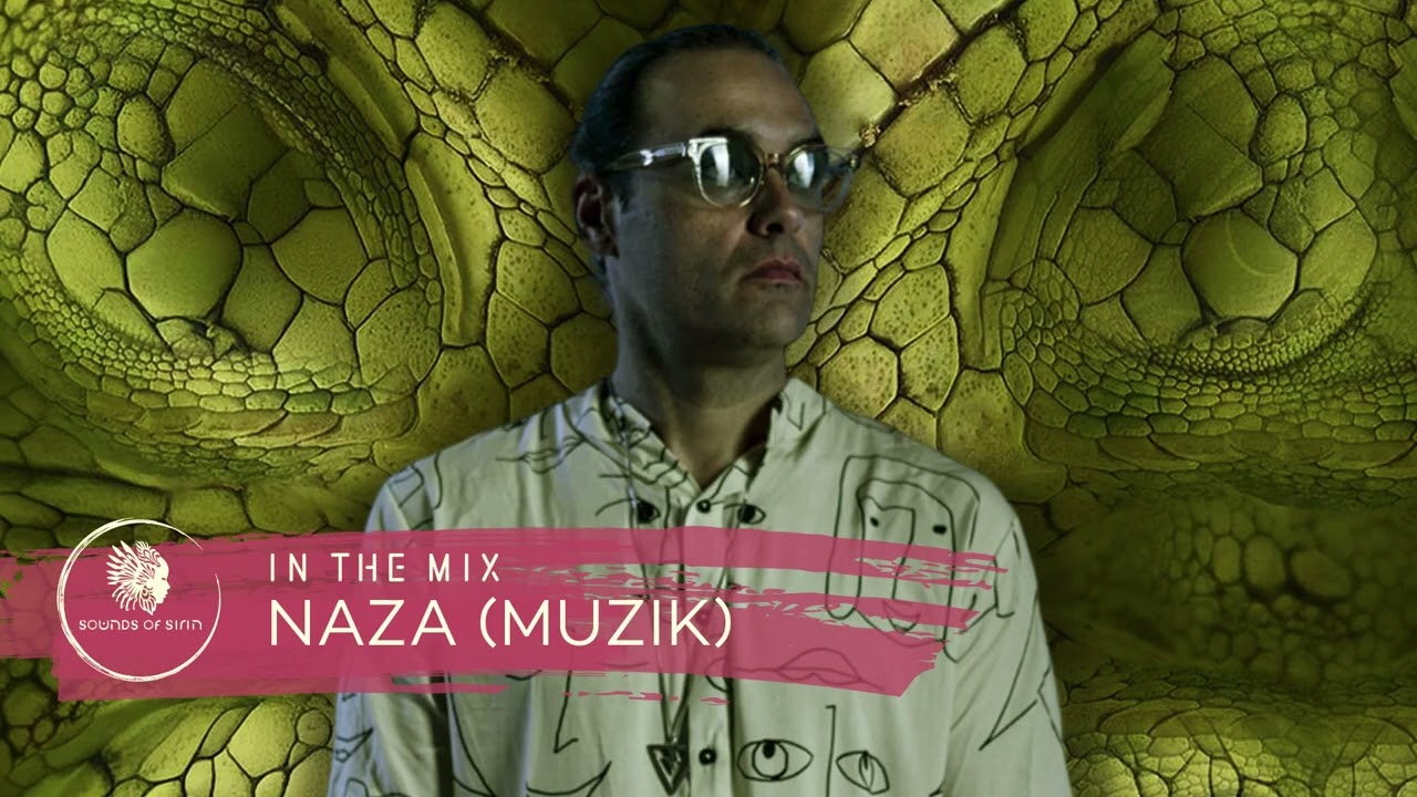 Sounds Of Sirin In The Mix #107 - Naza (Musik)