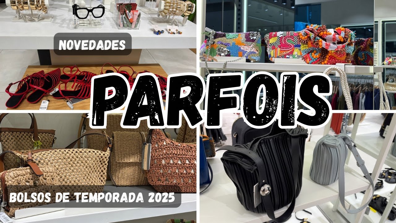 PARFOIS Novedades 2025| Bolsos de temporada- Recorrido en tienda.