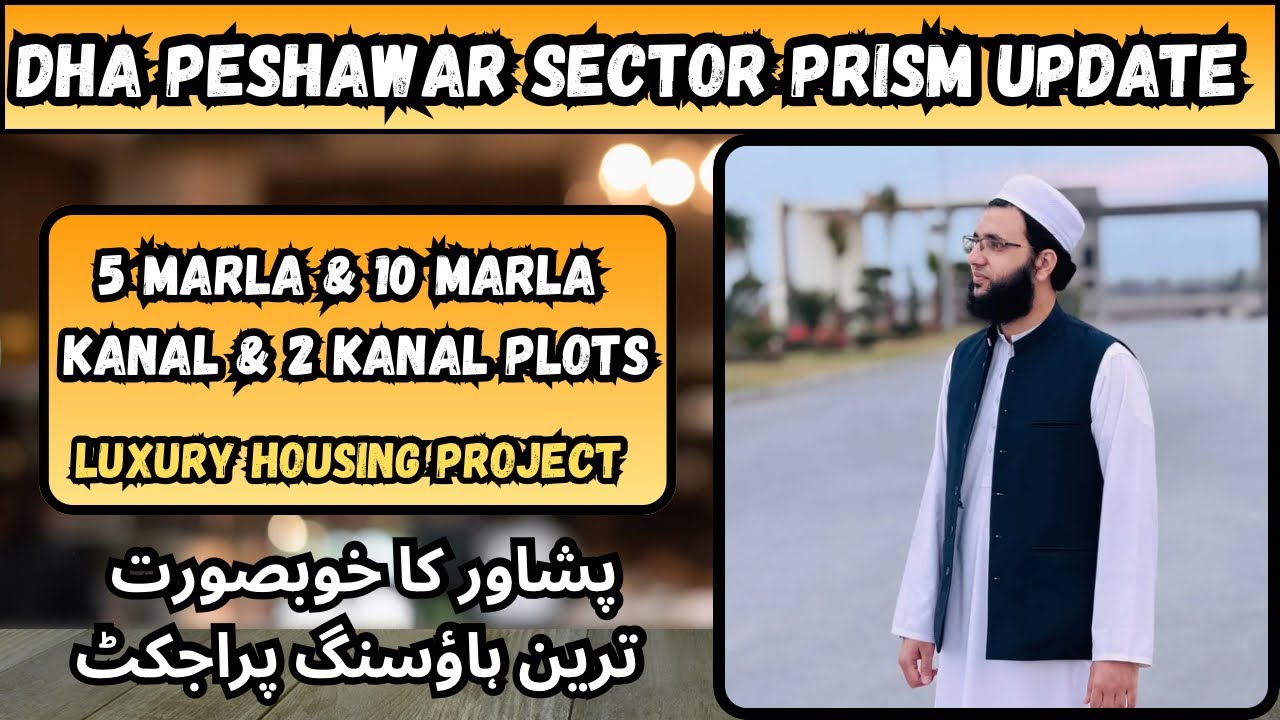 DHA Peshawar Sector Prism Latest Update | DHA Peshawar Sector Prism Prices Update | DHA Peshawar 