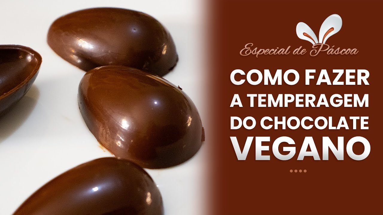 O Que VOCÊ Precisa Saber Sobre Temperagem do Chocolate Vegano
