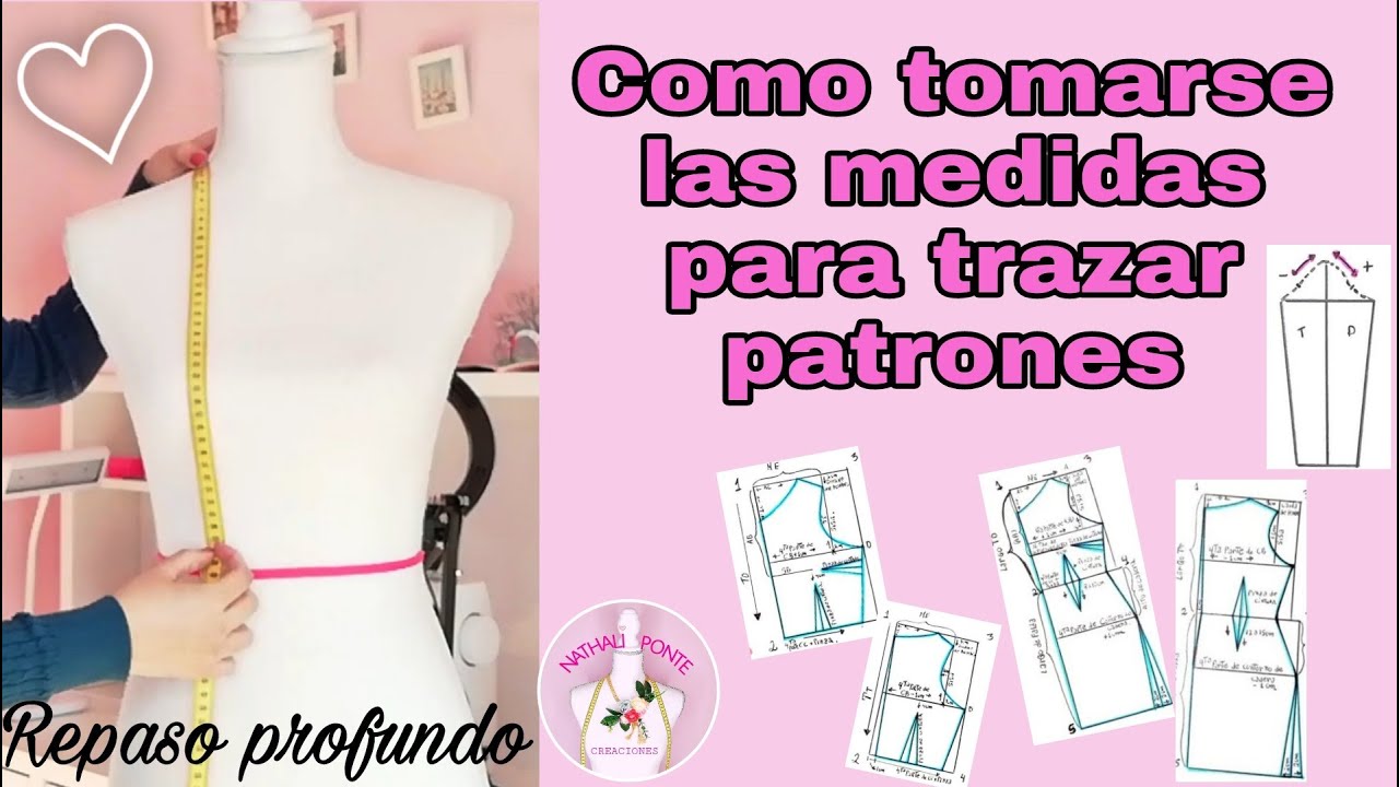 🌸 #1 COMO TOMARSE LAS MEDIDAS PARA TRAZAR UN PATRÓN / Repaso profundo más tips 📐📏 ❤️-Nathali Estilos