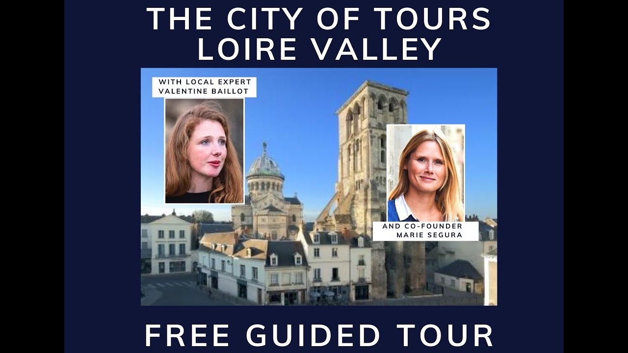 Visit the city of TOURS | My Private Paris