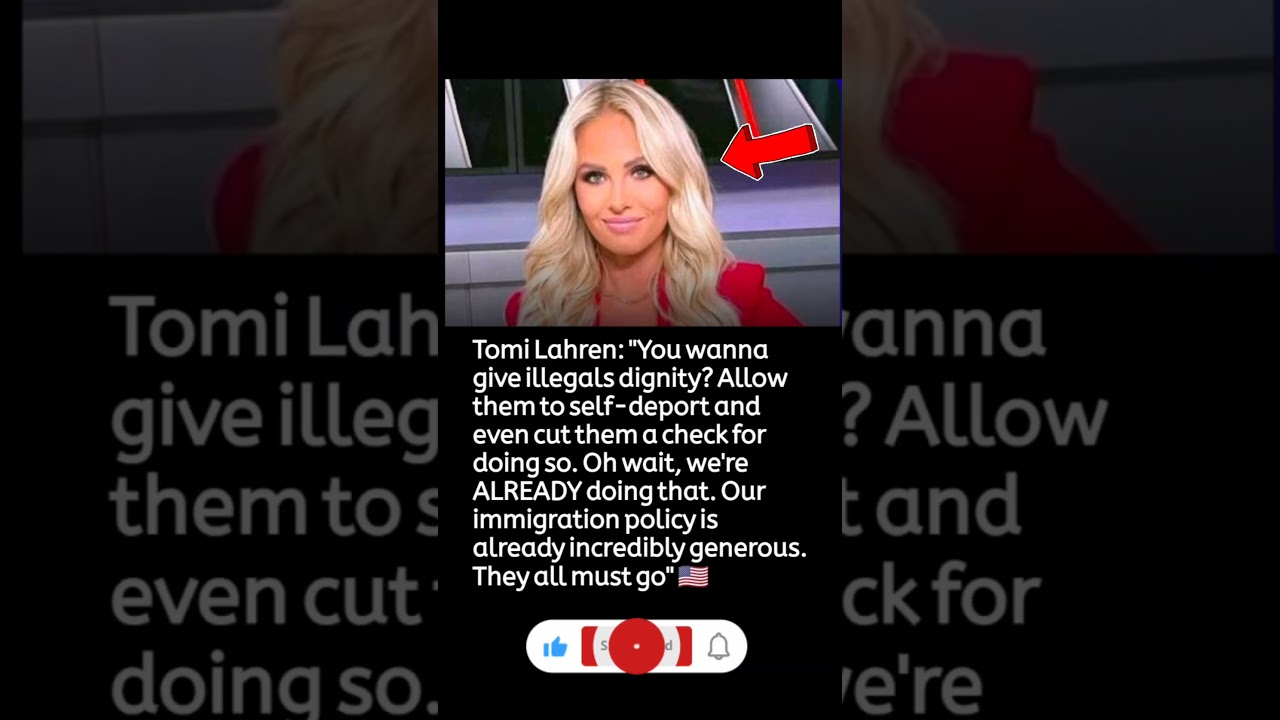 Tomi Lahren Says Illegal Immigrants Should Self-Deport With Financial Assistance