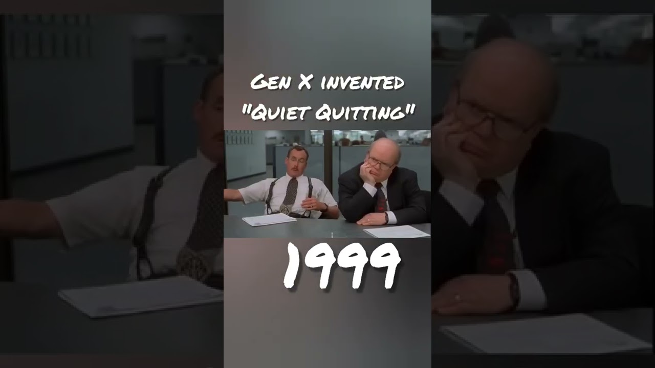 Gen X invented Quiet Quitting