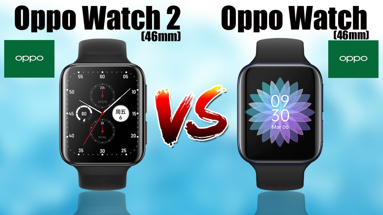 Oppo Watch 2 46mm vs Oppo Watch 46mm | What is Difference ?