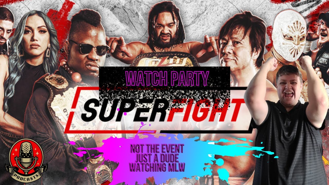 MLW Superfight 2024 Watch Party w/ Bobby Munson 02/03/24