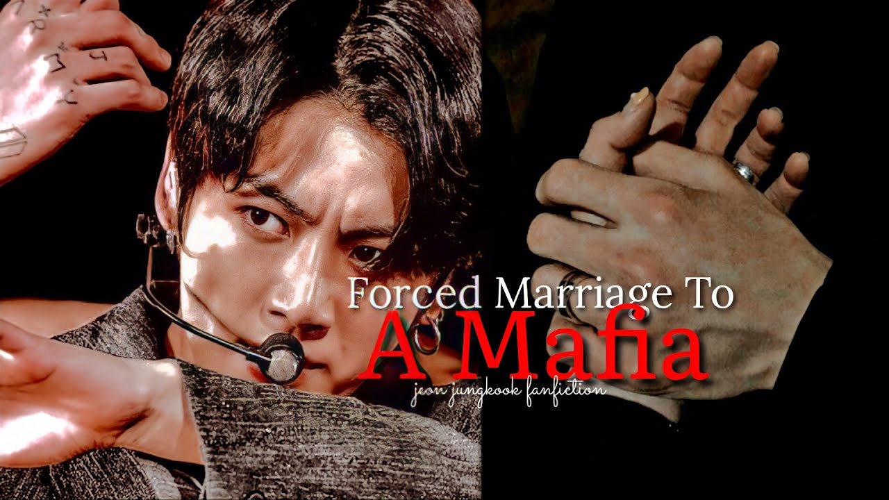 BTS JK FF •|Forced Marriage To A Mafia|• [EP 1]
