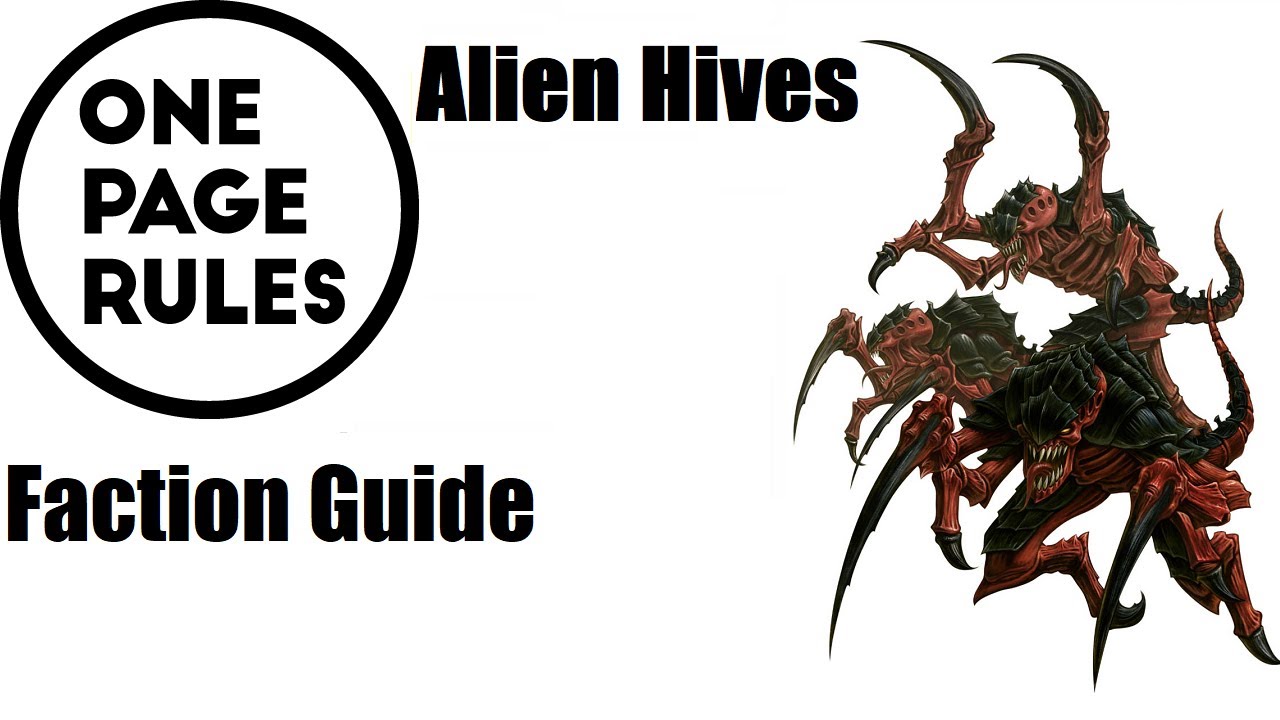 Alien Hives Faction Guide- One Page Rules Grimdark Future