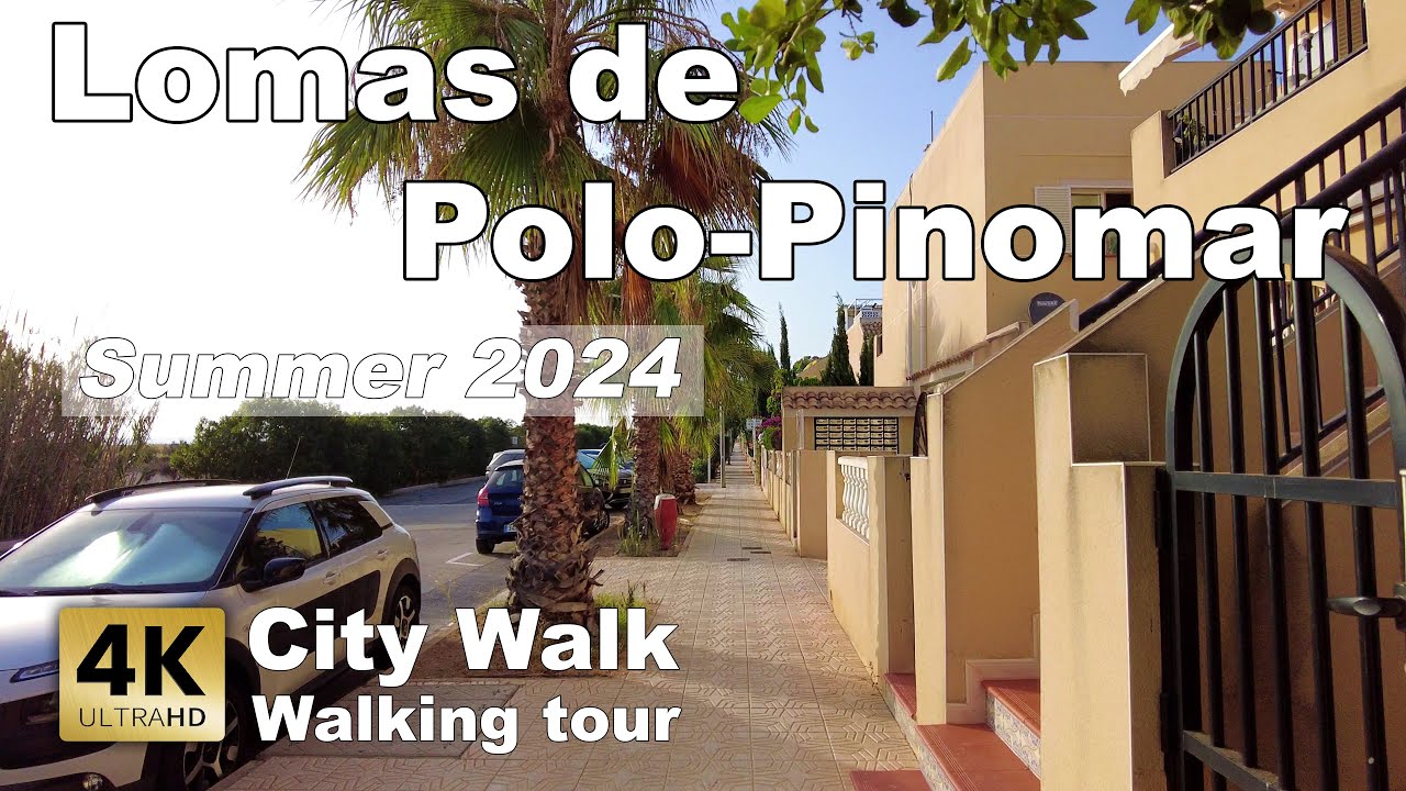 Lomas de Polo Pinomar - City Walk, Spain | Costa Blanca - Walking tour [4k 60 fps]