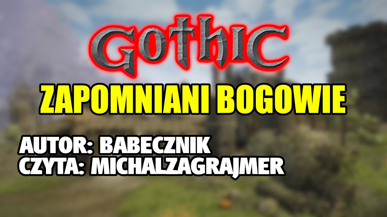 Gothic: Zapomniani Bogowie - Opowiadanie [Audiobook PL]