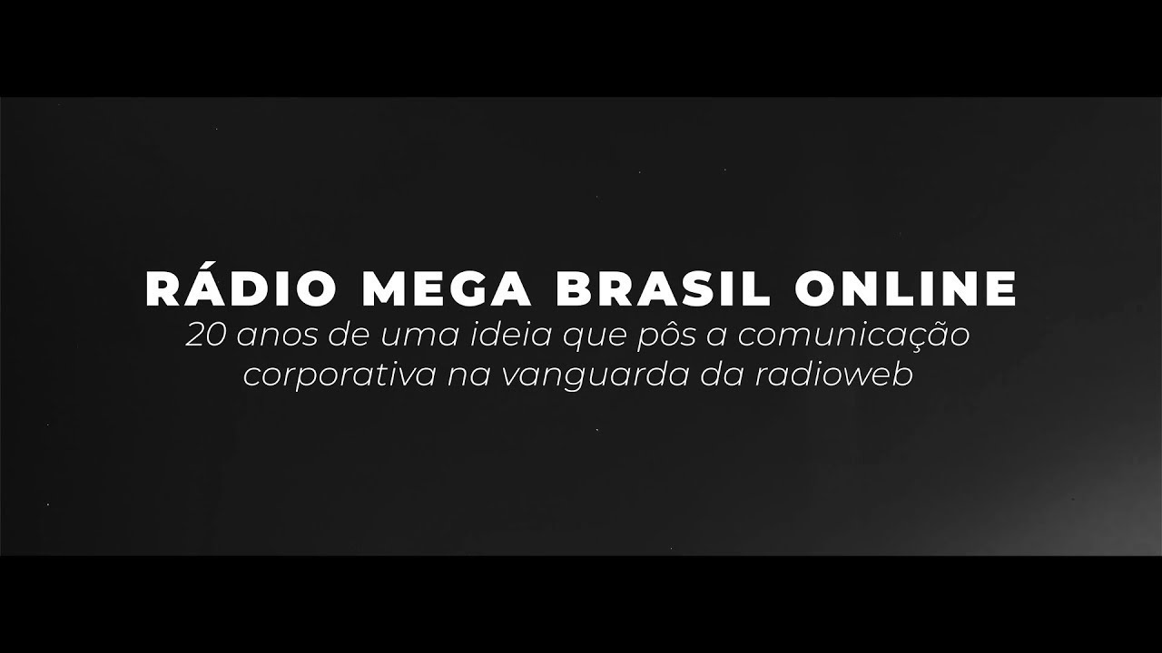 Rádio Mega Brasil Online: A primeira radioweb do Brasil a serviço da Comunicação Corporativa