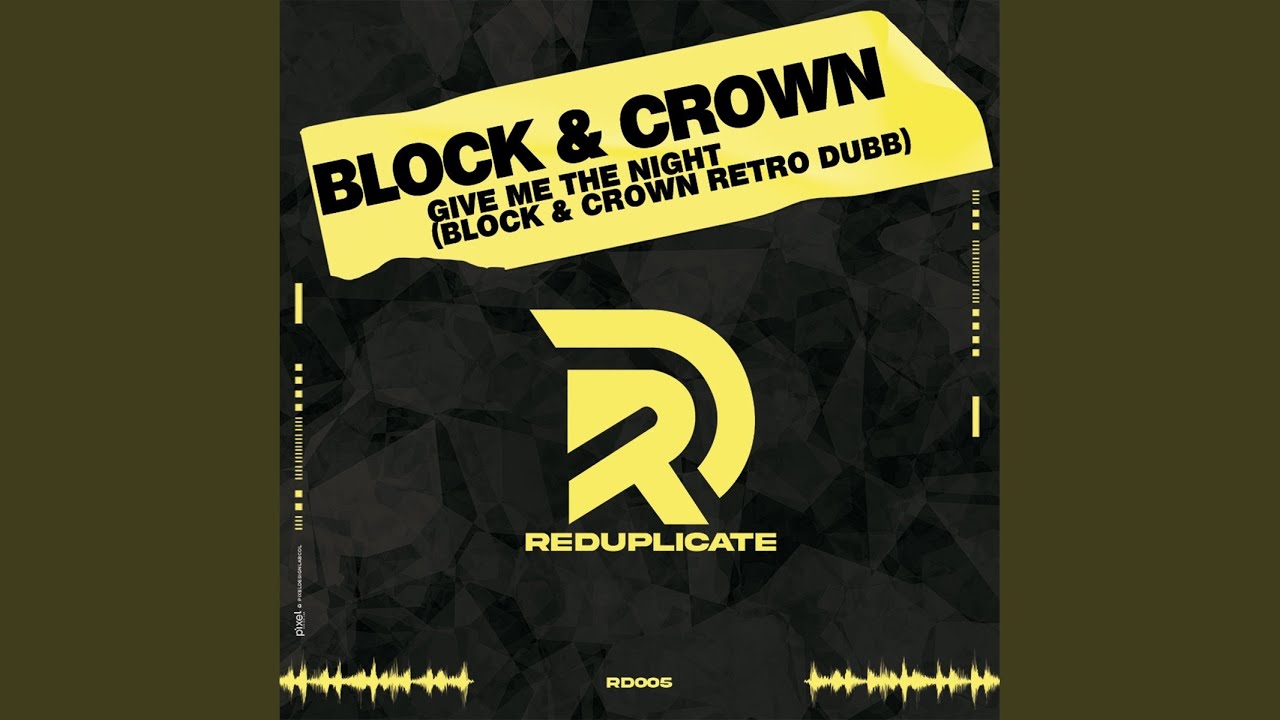 Give Me the Night (Block & Crown Retro Dubb)