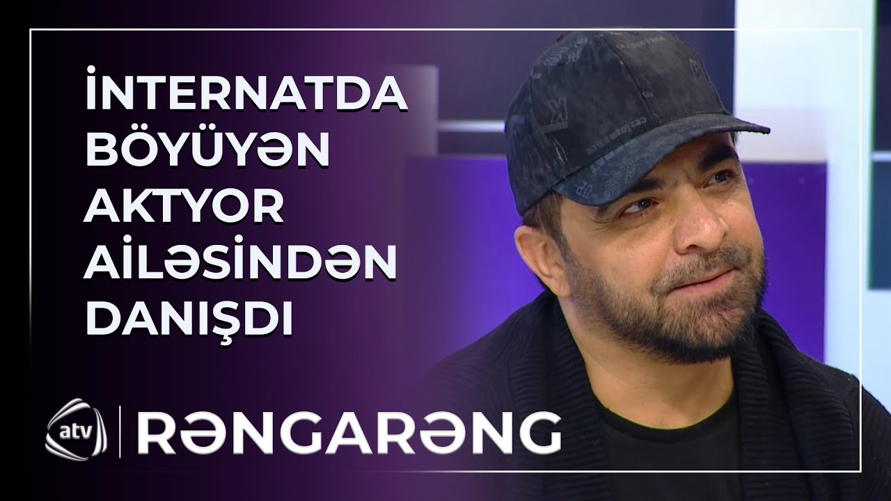 İnternatda böyüyüən aktyor Fərda Amin AİLƏSİNDƏN DANIŞDI / Rəngarəng