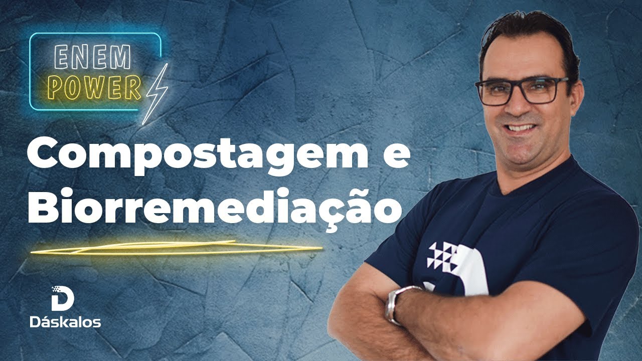 ENEM 2020 - COMPOSTAGEM E BIORREMEDIAÇÃO | BIOLOGIA