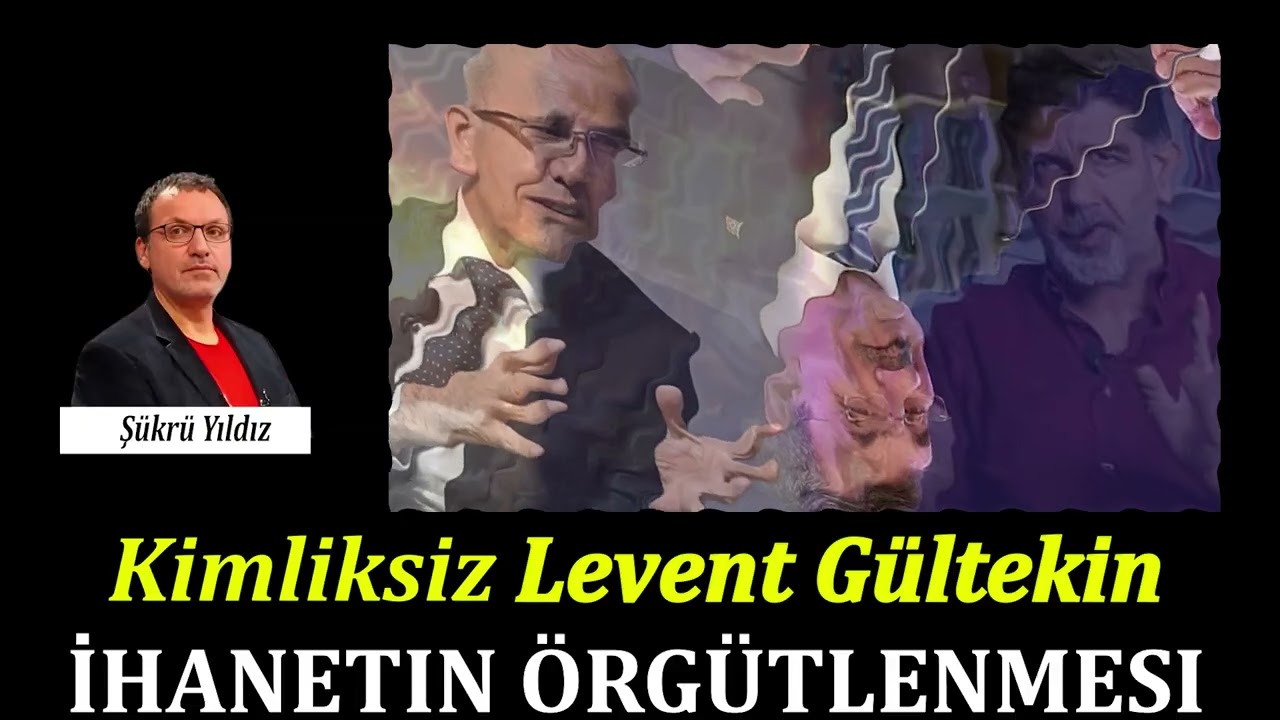 Levent Gültekin Ne Yapıyor? Kürt Maskesi ve İhanetin Örgütlenmesi | Şükrü Yıldız