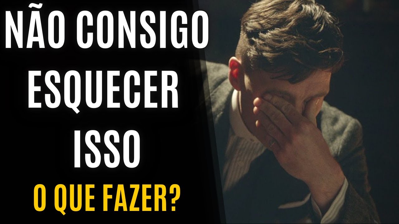 O ÚNICO JEITO para ESQUECER aquilo que te PERTURBA | Método Eficaz para lidar com memórias ruins